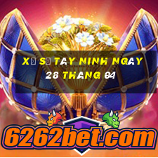 xổ số tây ninh ngày 28 tháng 04