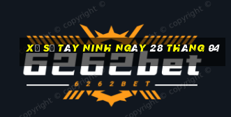 xổ số tây ninh ngày 28 tháng 04