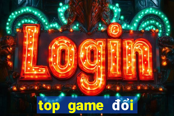 top game đổi thưởng 2022