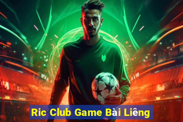 Ric Club Game Bài Liêng