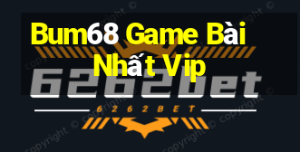 Bum68 Game Bài Nhất Vip