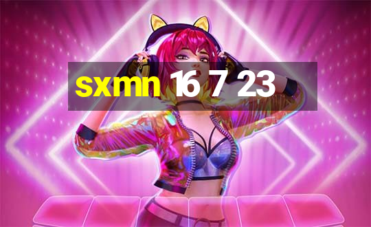 sxmn 16 7 23