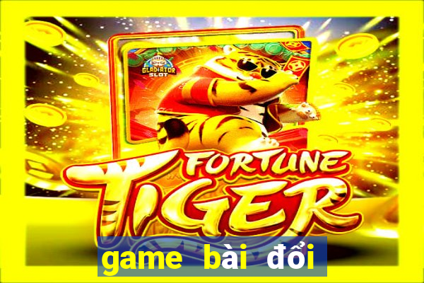 game bài đổi thưởng ftkh