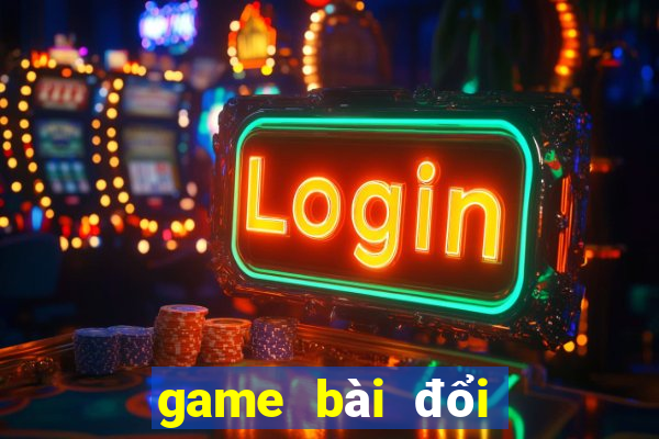 game bài đổi thưởng ftkh