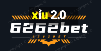 xỉu 2.0