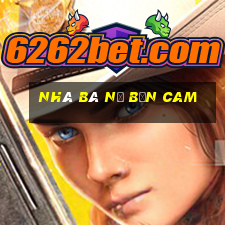 nhà bà nữ bản cam