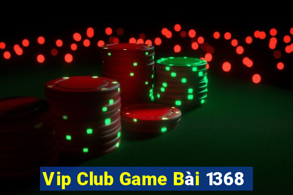 Vip Club Game Bài 1368