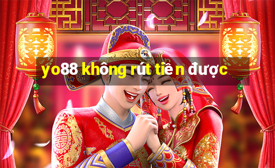 yo88 không rút tiền được