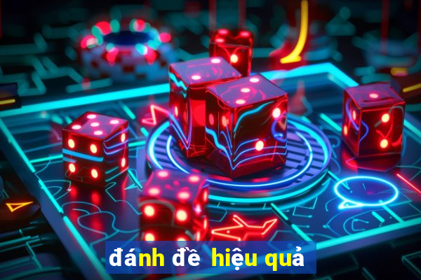 đánh đề hiệu quả