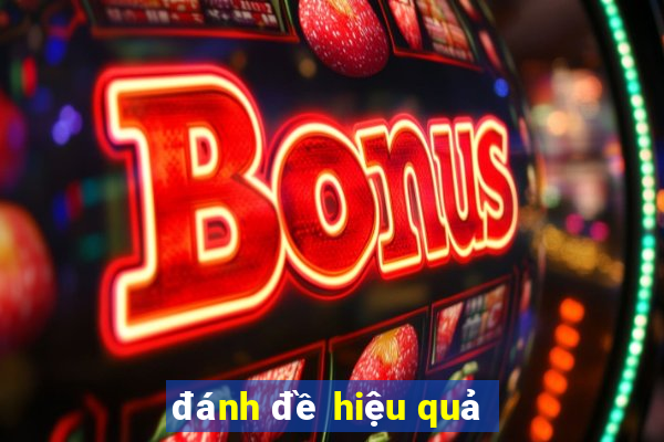 đánh đề hiệu quả