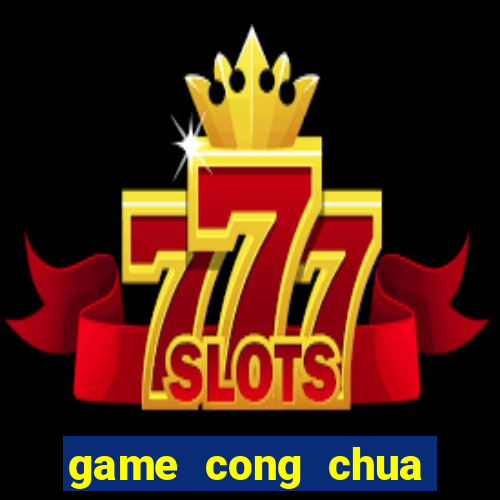 game cong chua mien phi