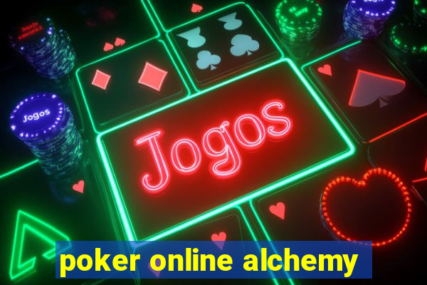 poker online alchemy