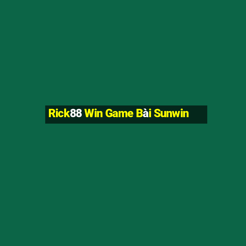 Rick88 Win Game Bài Sunwin