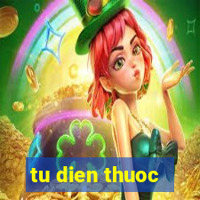 tu dien thuoc