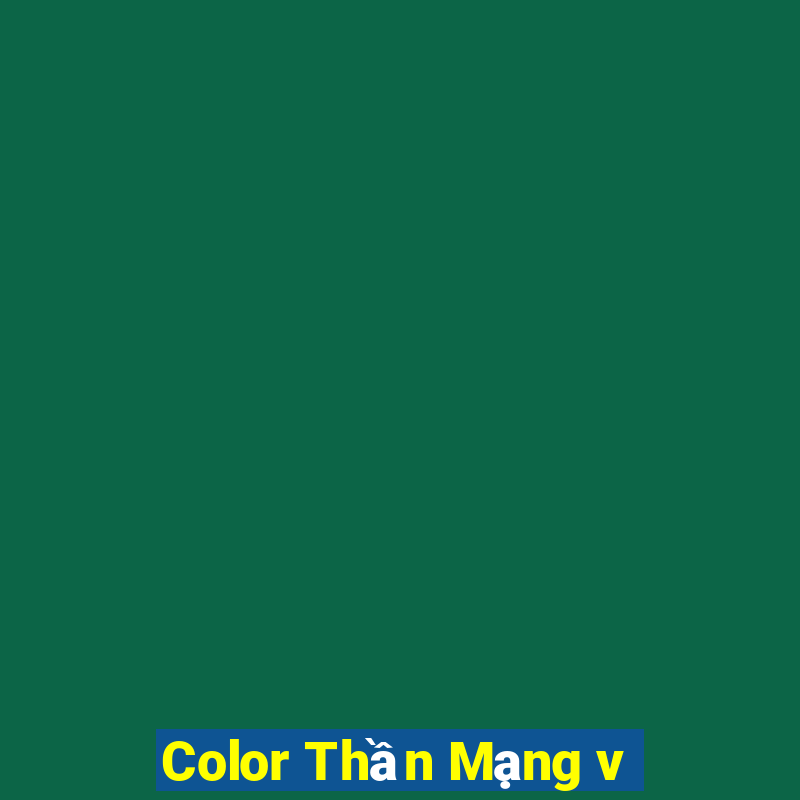 Color Thần Mạng v