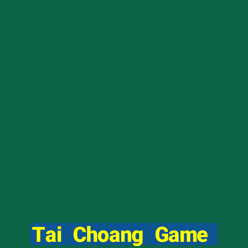 Tai Choang Game The Bài Hack