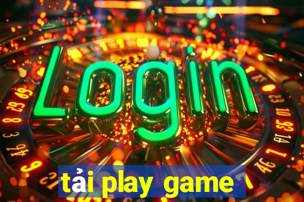 tải play game