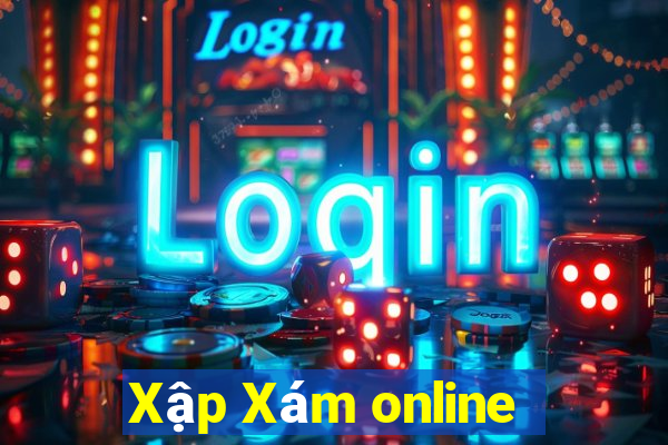 Xập Xám online