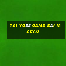 Tai Yo88 Game Bài Macau