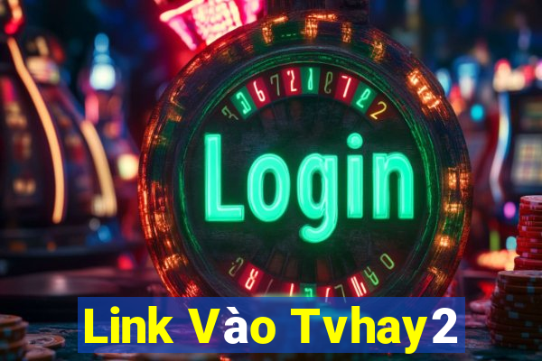 Link Vào Tvhay2