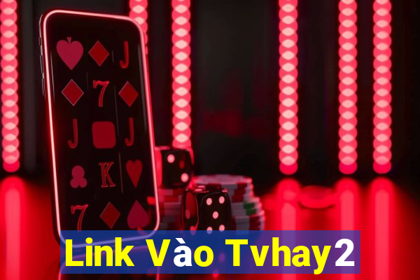 Link Vào Tvhay2