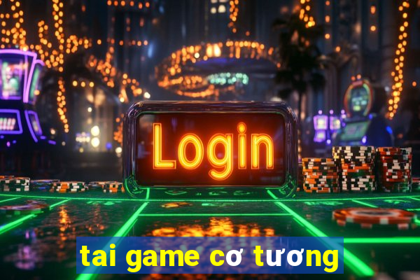 tai game cơ tương