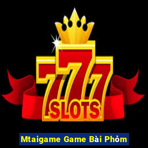 Mtaigame Game Bài Phỏm