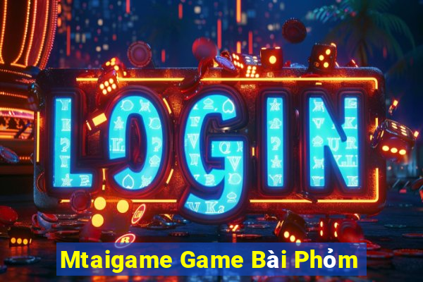 Mtaigame Game Bài Phỏm