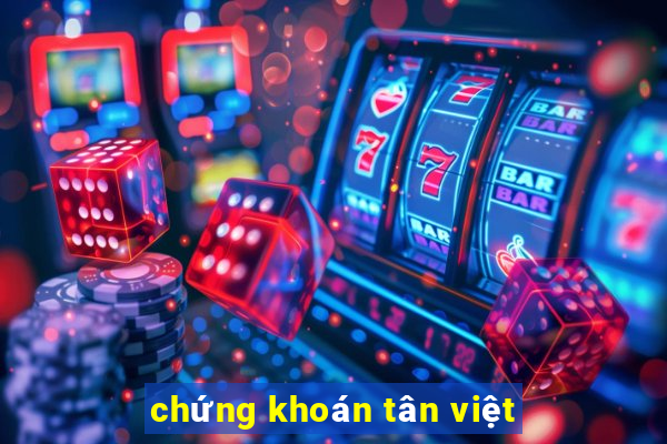 chứng khoán tân việt