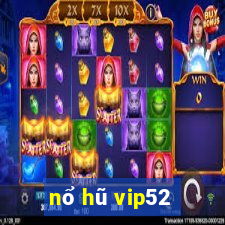 nổ hũ vip52