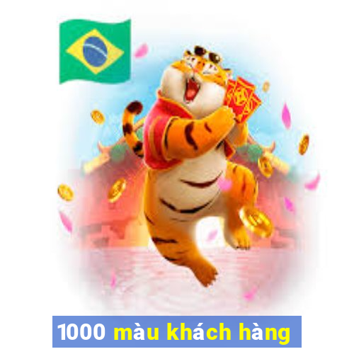 1000 màu khách hàng