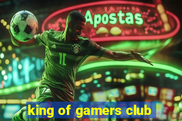 king of gamers club