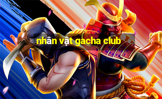 nhân vật gacha club