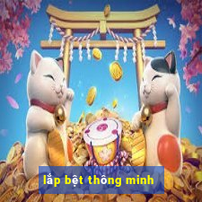 lắp bệt thông minh