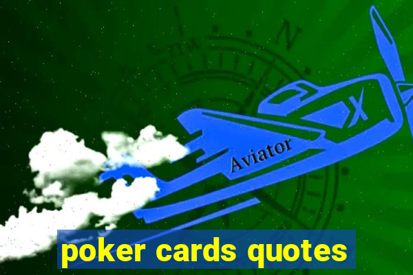 poker cards quotes