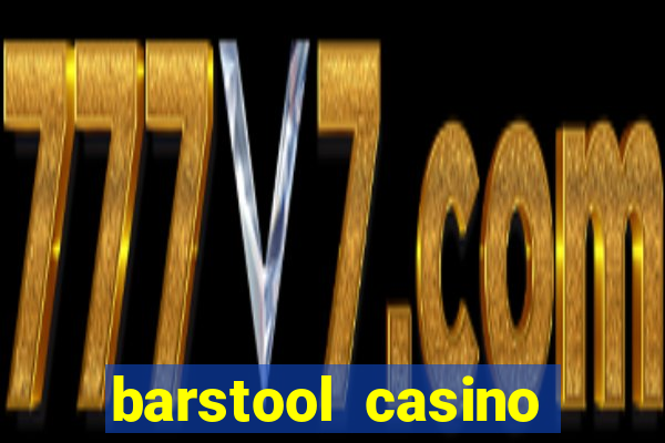 barstool casino promo code