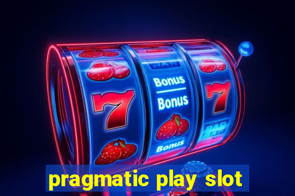 pragmatic play slot