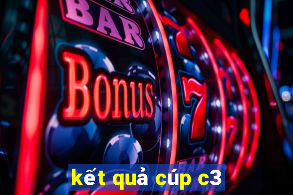 kết quả cúp c3