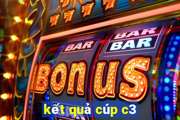 kết quả cúp c3