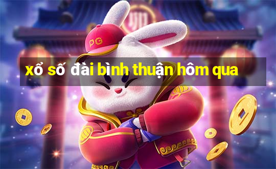 xổ số đài bình thuận hôm qua