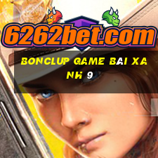 Bonclup Game Bài Xanh 9