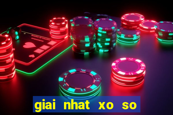 giai nhat xo so bao nhieu tien