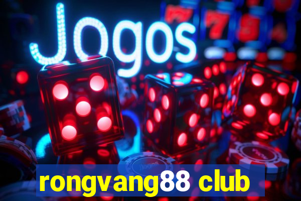 rongvang88 club