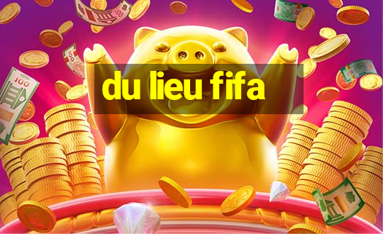 du lieu fifa