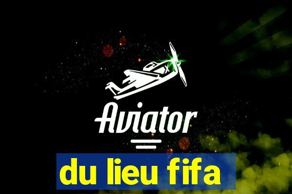 du lieu fifa