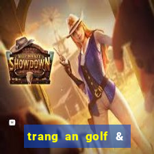 trang an golf & country club