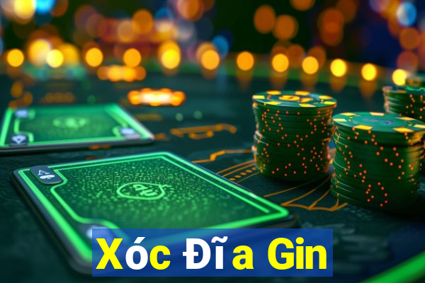 Xóc Đĩa Gin