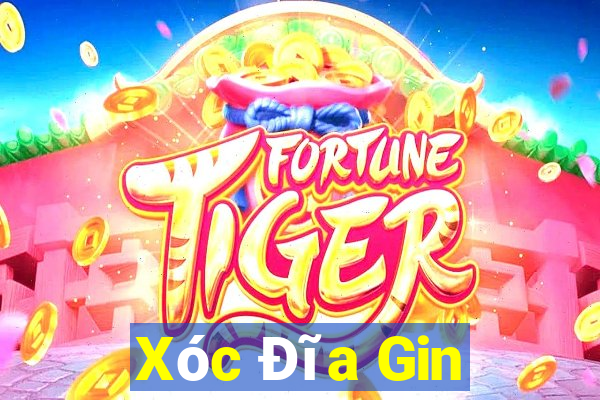 Xóc Đĩa Gin