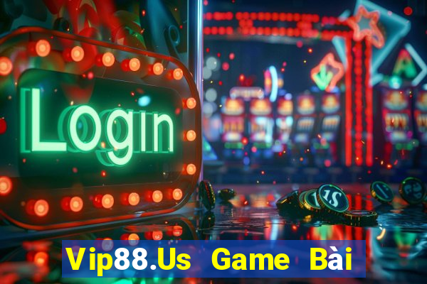 Vip88.Us Game Bài Tiền Thật