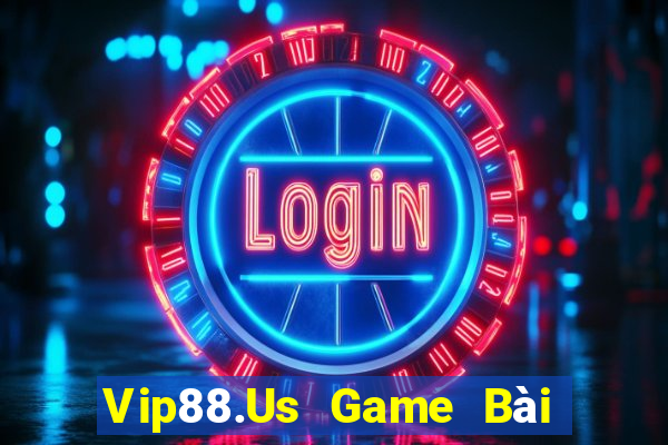 Vip88.Us Game Bài Tiền Thật